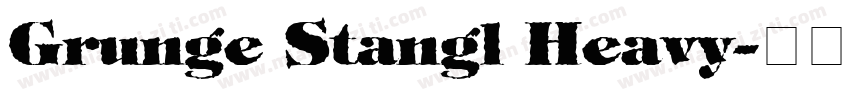Grunge Stangl Heavy字体转换